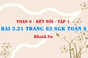 Bài 3.21 trang 63 SGK Toán 8 tập 1 Kết nối tri thức